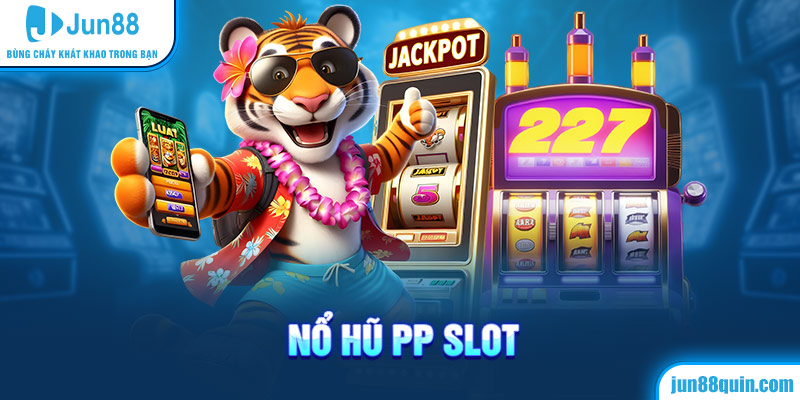 Nổ hũ PP Slot