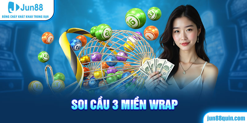 Soi cầu 3 miền Wrap