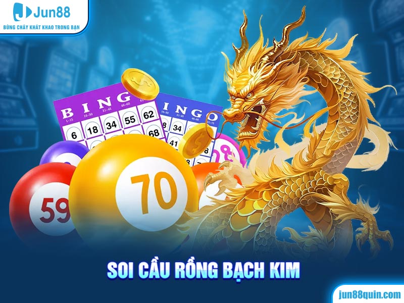 Soi cầu rồng bạch kim Jun88